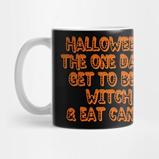 Halloween-One Day I Get to... Mug